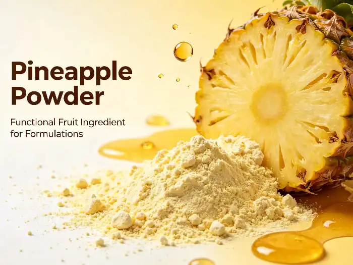 Pineapple Powder Benefits, Bromelain, Uses & Quality Guide